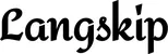 Produktbeispiel Schriftzug - Langskip