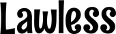 Produktbeispiel Schriftzug - Lawless
