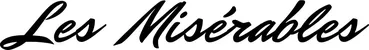 Produktbeispiel Schriftzug - Les Misérables