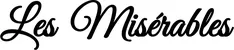 Produktbeispiel Schriftzug - Les Misérables