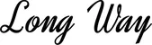 Produktbeispiel Schriftzug - Long Way