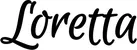 Produktbeispiel Schriftzug - Loretta