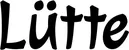 Produktbeispiel Schriftzug - Lütte