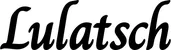 Produktbeispiel Schriftzug - Lulatsch