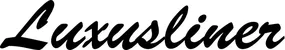 Produktbeispiel Schriftzug - Luxusliner