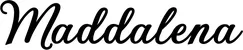 Produktbeispiel Schriftzug - Maddalena