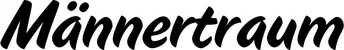 Produktbeispiel Schriftzug - Männertraum
