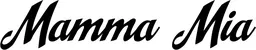 Produktbeispiel Schriftzug - Mamma Mia
