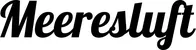 Produktbeispiel Schriftzug - Meeresluft