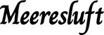 Produktbeispiel Schriftzug - Meeresluft