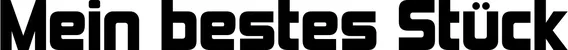 Produktbeispiel Schriftzug - Mein bestes Stück