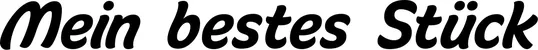 Produktbeispiel Schriftzug - Mein bestes Stück