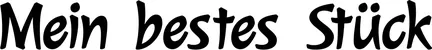 Produktbeispiel Schriftzug - Mein bestes Stück