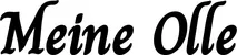 Produktbeispiel Schriftzug - Meine Olle
