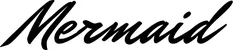 Produktbeispiel Schriftzug - Mermaid