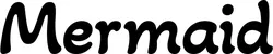 Produktbeispiel Schriftzug - Mermaid