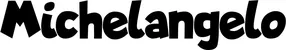 Produktbeispiel Schriftzug - Michelangelo