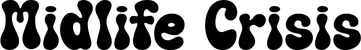 Produktbeispiel Schriftzug - Midlife Crisis