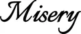 Produktbeispiel Schriftzug - Misery