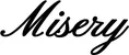 Produktbeispiel Schriftzug - Misery