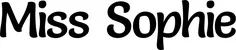 Produktbeispiel Schriftzug - Miss Sophie