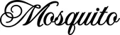 Produktbeispiel Schriftzug - Mosquito
