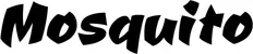 Produktbeispiel Schriftzug - Mosquito