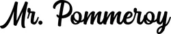 Produktbeispiel Schriftzug - Mr. Pommeroy