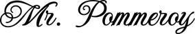 Produktbeispiel Schriftzug - Mr. Pommeroy