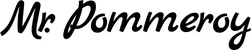 Produktbeispiel Schriftzug - Mr. Pommeroy