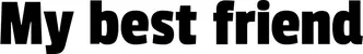 Produktbeispiel Schriftzug - My best friend