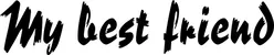 Produktbeispiel Schriftzug - My best friend