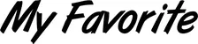 Produktbeispiel Schriftzug - My Favorite