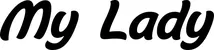 Produktbeispiel Schriftzug - My Lady