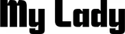 Produktbeispiel Schriftzug - My Lady