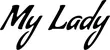 Produktbeispiel Schriftzug - My Lady