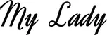 Produktbeispiel Schriftzug - My Lady