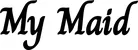 Produktbeispiel Schriftzug - My Maid