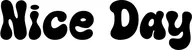 Produktbeispiel Schriftzug - Nice Day