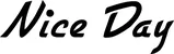 Produktbeispiel Schriftzug - Nice Day