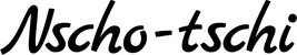 Produktbeispiel Schriftzug - Nscho-tschi