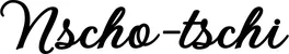 Produktbeispiel Schriftzug - Nscho-tschi