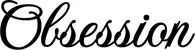 Produktbeispiel Schriftzug - Obsession