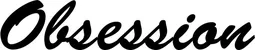 Produktbeispiel Schriftzug - Obsession