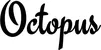 Produktbeispiel Schriftzug - Octopus