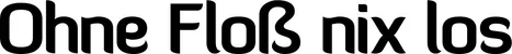 Produktbeispiel Schriftzug - Ohne Floß nix los