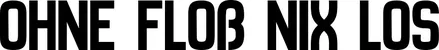 Produktbeispiel Schriftzug - Ohne Floß nix los