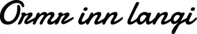 Produktbeispiel Schriftzug - Ormr inn langi