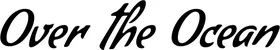 Produktbeispiel Schriftzug - Over the Ocean