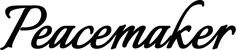 Produktbeispiel Schriftzug - Peacemaker